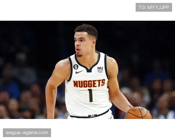 迈克尔·波特突破拉开空间提升三分效率，助力球队关键时刻得分